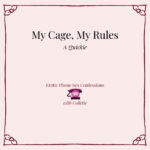my-Cage My Rules – Erotic Domination Audio by Collette, fetish and control fantasy